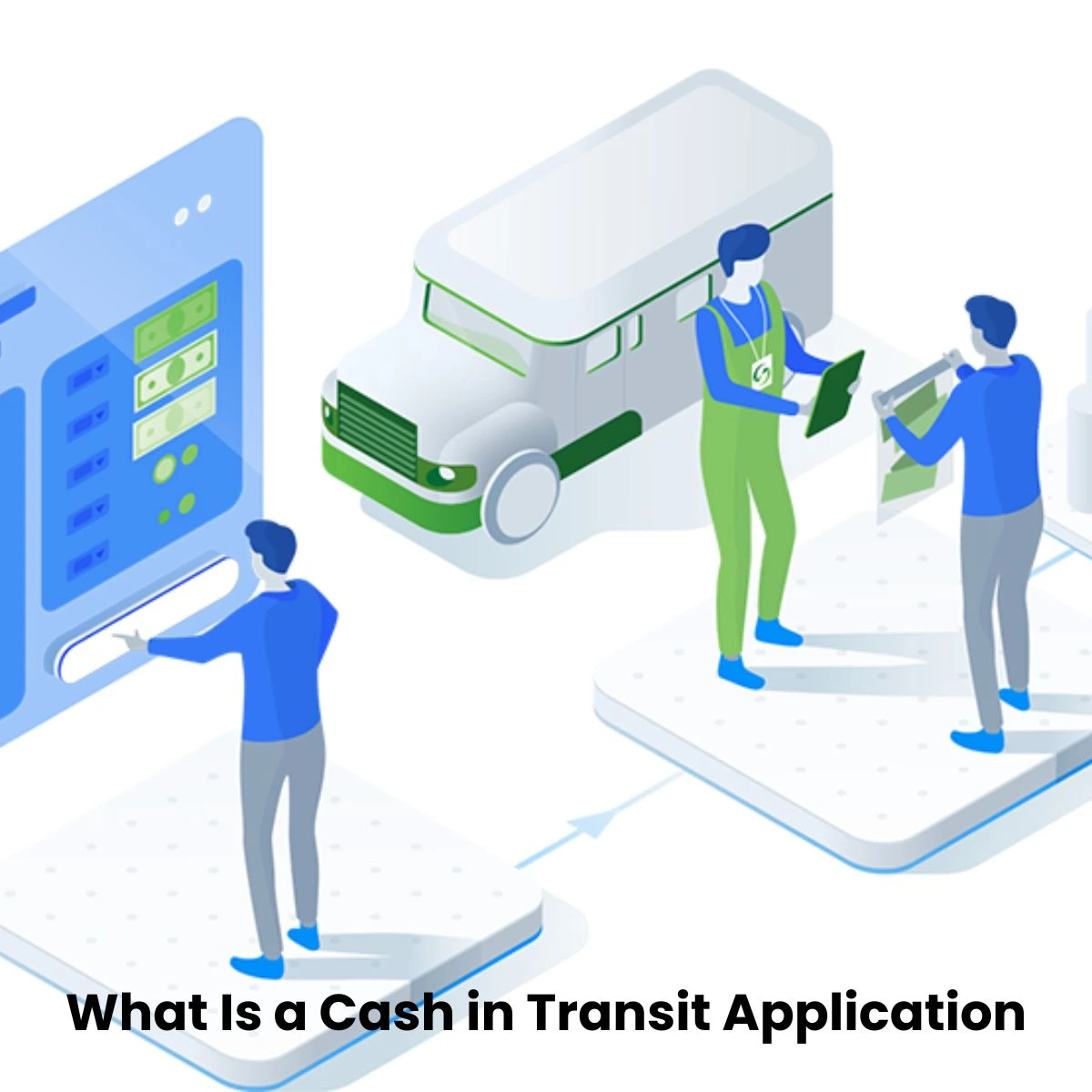 What Is a Cash in Transit Application